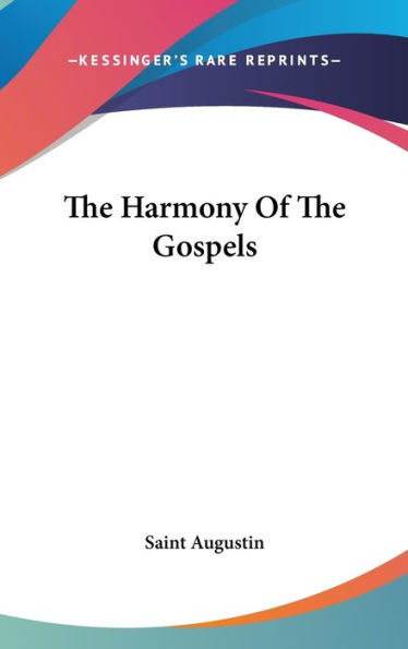 The Harmony Of The Gospels