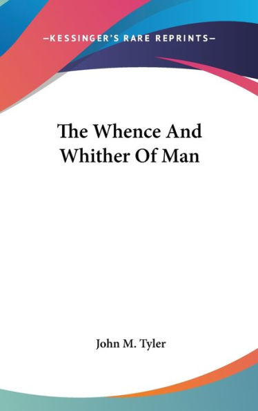 The Whence And Whither Of Man