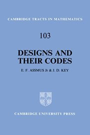 Designs And Their Codes (Cambridge Tracts In Mathematics, Series Number 103)