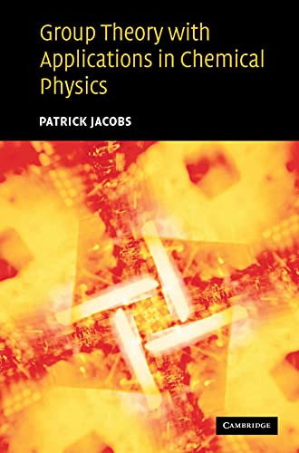 Group Theory With Applications In Chemical Physics