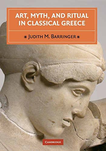 Art, Myth, And Ritual In Classical Greece