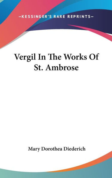 Vergil In The Works Of St. Ambrose