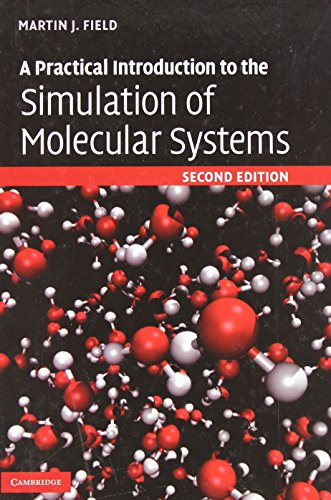 A Practical Introduction To The Simulation Of Molecular Systems