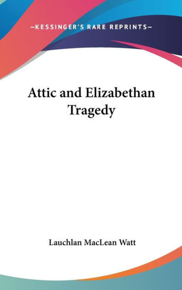 Attic and Elizabethan Tragedy