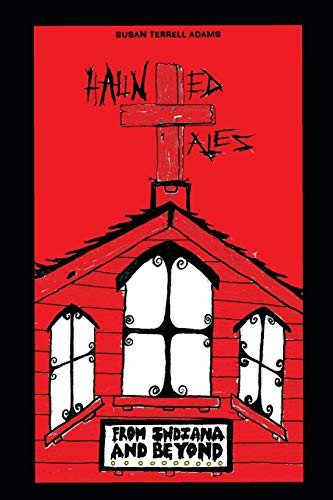 Haunted Tales from Indiana and Beyond