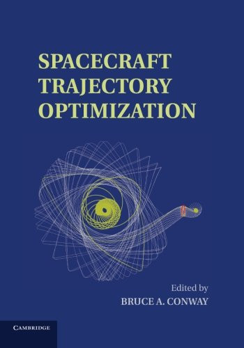 Spacecraft Trajectory Optimization (Cambridge Aerospace Series, Series Number 29)