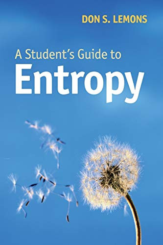 A Student'S Guide To Entropy (Student'S Guides)
