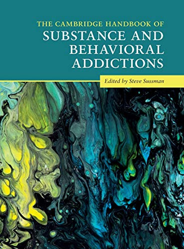 The Cambridge Handbook Of Substance And Behavioral Addictions (Cambridge Handbooks In Psychology) - Hardcover