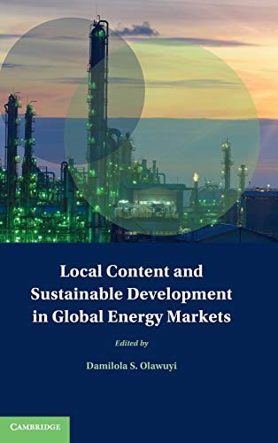 Local Content And Sustainable Development In Global Energy Markets (Treaty Implementation For Sustainable Development)
