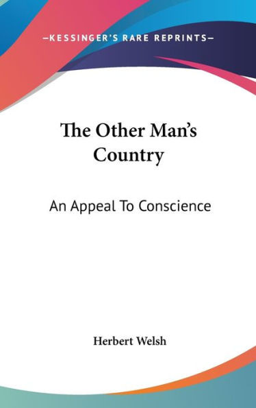 The Other Man's Country: An Appeal To Conscience