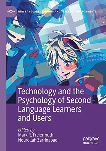 Technology And The Psychology Of Second Language Learners And Users (New Language Learning And Teaching Environments)