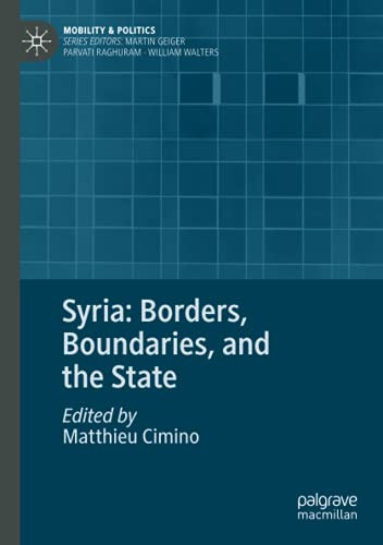 Syria: Borders, Boundaries, And The State (Mobility & Politics)