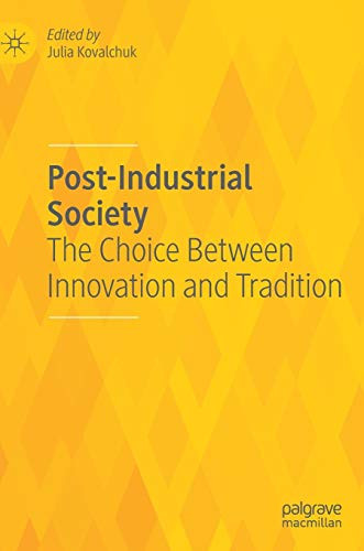 Post-Industrial Society: The Choice Between Innovation And Tradition
