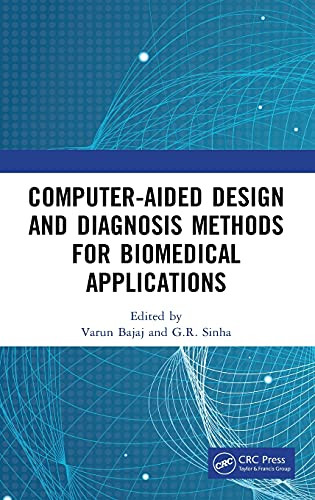 Computer-Aided Design And Diagnosis Methods For Biomedical Applications