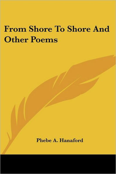 From Shore To Shore And Other Poems