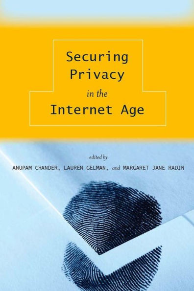 Securing Privacy in the Internet Age
