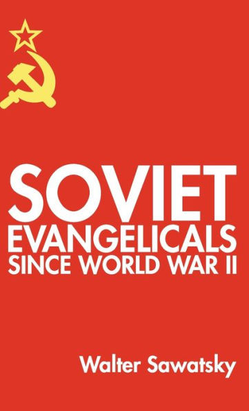 Soviet Evangelicals since World War II