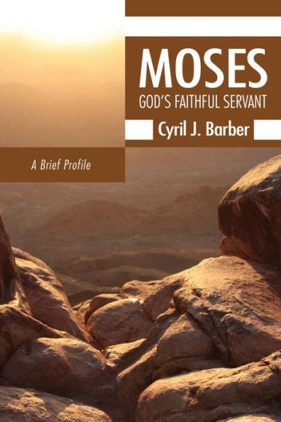 Moses: God's Faithful Servant
