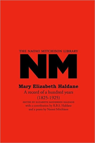 Mary Elizabeth Haldane: A record of a hundred years (1825-1925)