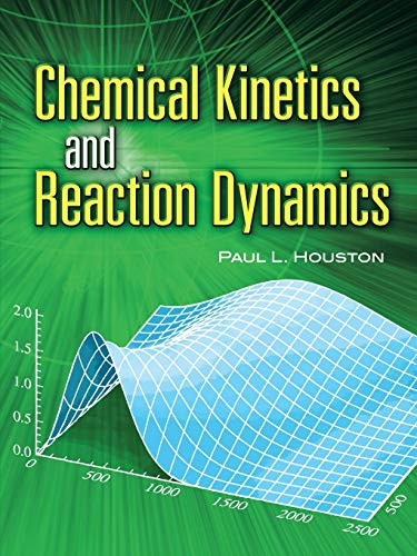 Chemical Kinetics And Reaction Dynamics (Dover Books On Chemistry)