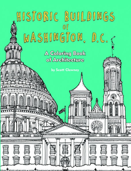 Historic Buildings of Washington, D.C.: A Coloring Book of Architecture