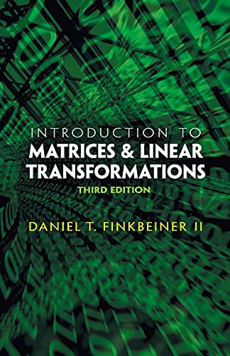 Introduction To Matrices And Linear Transformations: Third Edition (Dover Books On Mathematics)