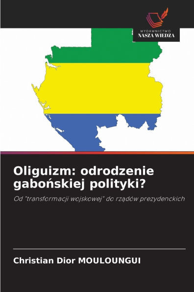 Oliguizm: odrodzenie gabońskiej polityki?