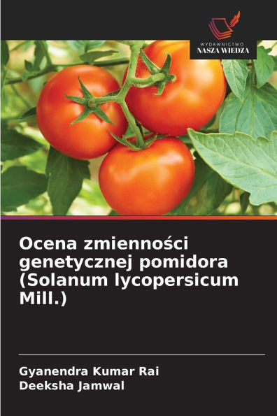 Ocena zmienności genetycznej pomidora (Solanum lycopersicum Mill.)