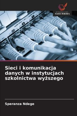 Sieci i komunikacja danych w instytucjach szkolnictwa wyższego