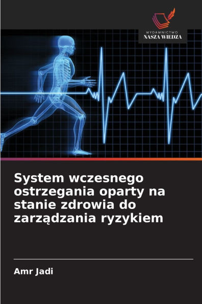 System wczesnego ostrzegania oparty na stanie zdrowia do zarządzania ryzykiem