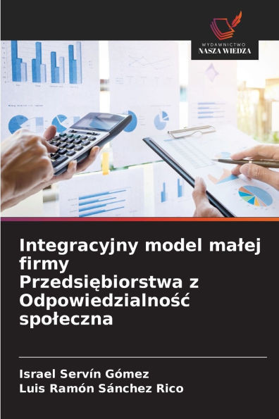 Integracyjny model malej firmy Przedsiębiorstwa z Odpowiedzialnośc spoleczna