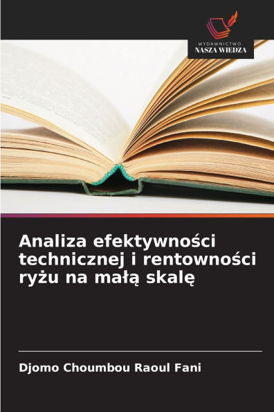 Analiza efektywności technicznej i rentowności ryżu na malą skalę