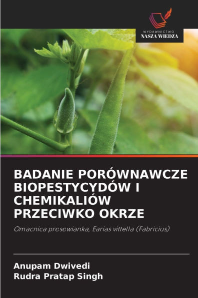 Badanie PorÃ³wnawcze BiopestycydÃ³w I ChemikaliÃ³w Przeciwko Okrze