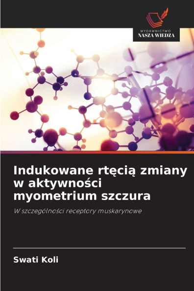 Indukowane rtęcią zmiany w aktywności myometrium szczura