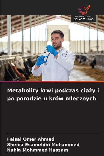 Metabolity krwi podczas ciąży i po porodzie u krów mlecznych
