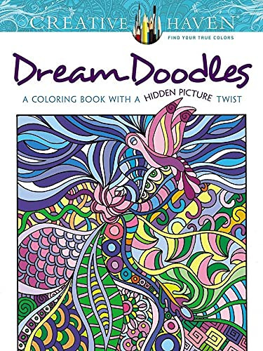 Creative Haven Dream Doodles: A Coloring Book With A Hidden Picture Twist (Creative Haven Coloring Books)