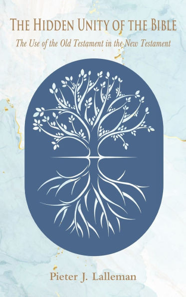 The Hidden Unity of the Bible