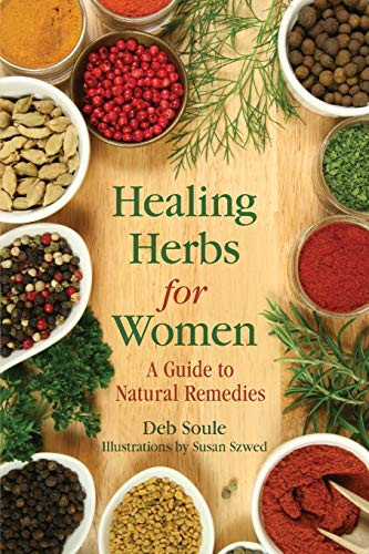 Healing Herbs For Women: A Guide To Natural Remedies