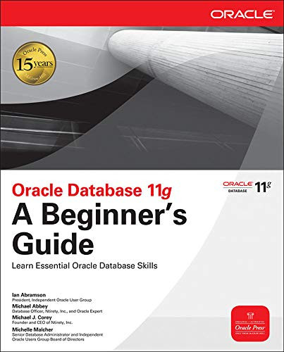 Oracle Database 11G A Beginner'S Guide