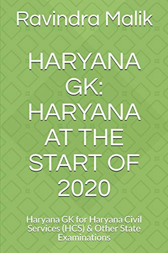 HARYANA GK: HARYANA AT THE START OF 2020: Haryana GK for Haryana Civil Services (HCS) & Other State Examinations