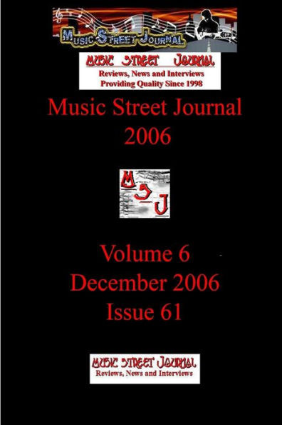 Music Street Journal 2006: Volume 6 - December 2006 - Issue 61