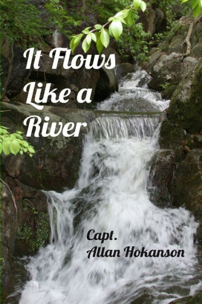 It Flows Like a River