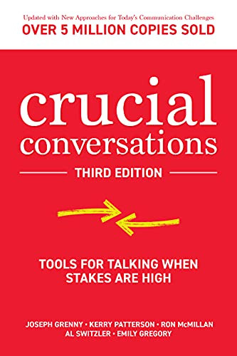 Crucial Conversations: Tools For Talking When Stakes Are High, Third Edition - Paperback