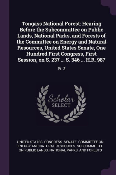 Tongass National Forest: Hearing Before the Subcommittee on Public Lands, National Parks, and Forests of the Committee on Energy and Natural Re