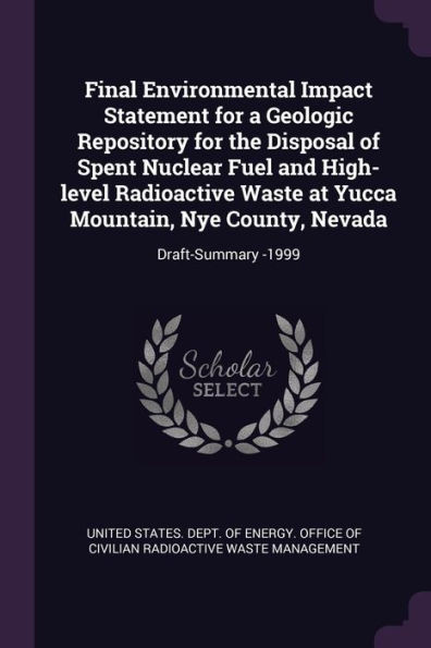 Final Environmental Impact Statement for a Geologic Repository for the Disposal of Spent Nuclear Fuel and High-level Radioactive Waste at Yucca Mounta
