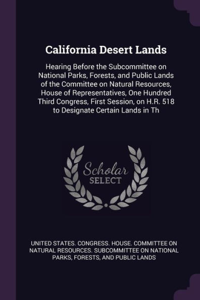 California Desert Lands: Hearing Before the Subcommittee on National Parks, Forests, and Public Lands of the Committee on Natural Resources, Ho
