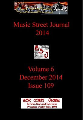 Music Street Journal 2014: Volume 6 - December 2014 - Issue 109 Hardcover Edition
