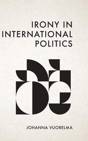 Irony in International Politics