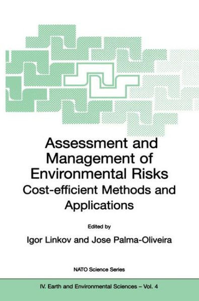 Assessment and Management of Environmental Risks: Cost-Efficient Methods and Applications
