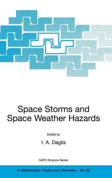 Space Storms and Space Weather Hazards